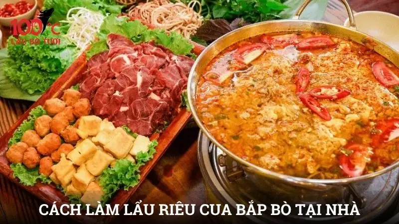 Cách làm lẩu riêu cua bắp bò siêu ngon hấp dẫn tại nhà