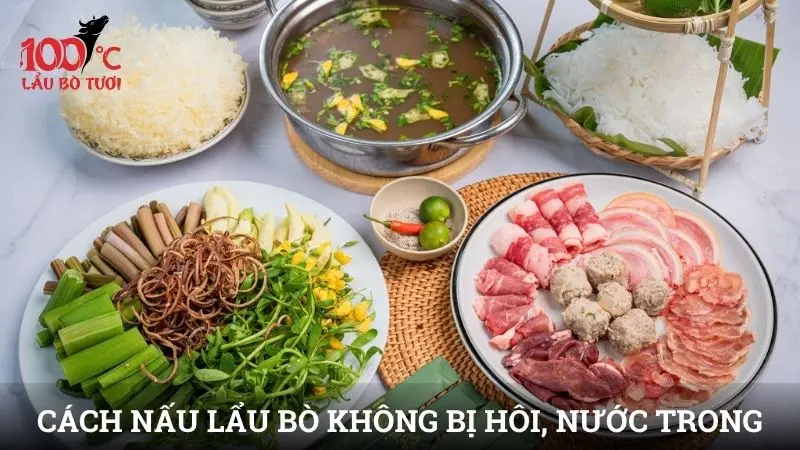 Cách nấu lẩu bò không bị hôi, nước trong và thơm