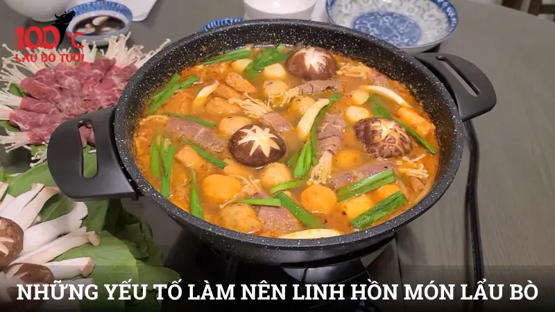 Những yếu tố làm nên linh hồn món lẩu bò đồng quê