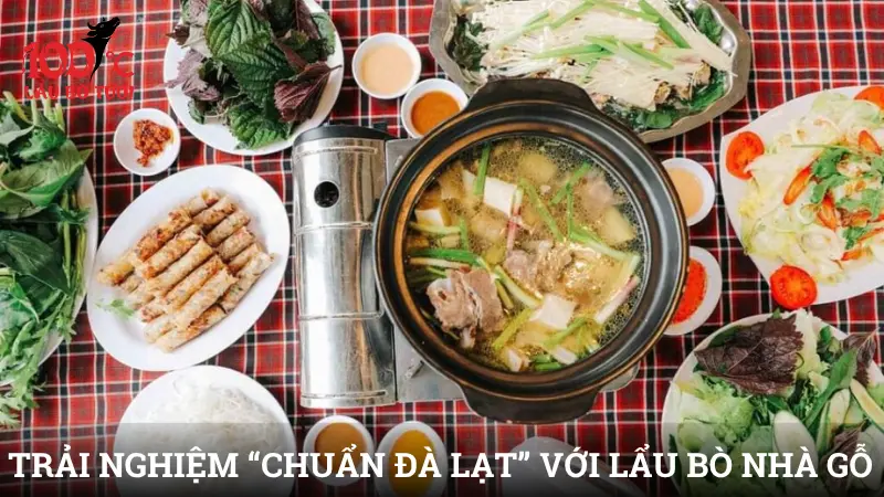 Trải nghiệm “chuẩn Đà Lạt” với lẩu bò Nhà Gỗ tại Lẩu Bò Tươi