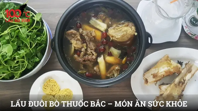 Lẩu đuôi bò thuốc bắc – món ăn của sức khỏe và gắn kết
