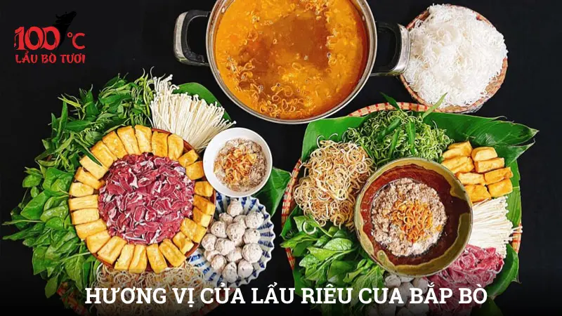 Hương vị đặc trưng và giá trị dinh dưỡng của lẩu riêu cua bắp bò