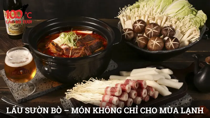 Lẩu sườn bò – Món ngon không chỉ cho mùa lạnh