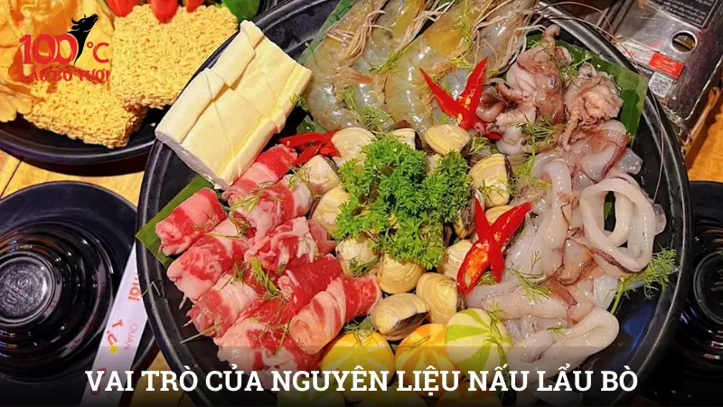 Vai trò quan trọng của nguyên liệu nấu lẩu bò