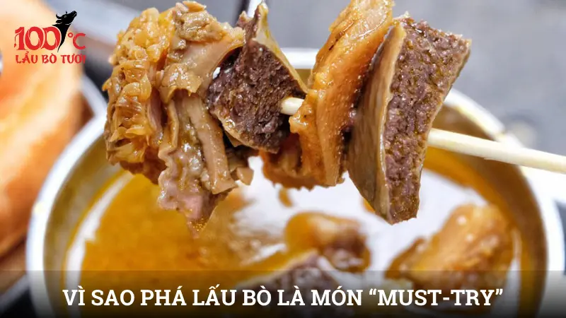 Vì sao phá lấu bò xứng đáng là món “must-try” cho mọi thực khách?