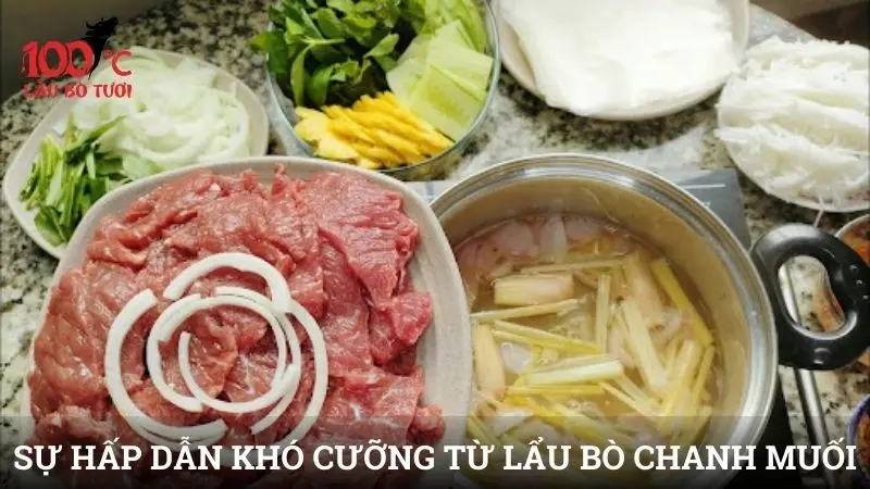 Sự hấp dẫn khó cưỡng từ lẩu bò chanh muối