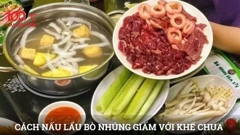 Cách nấu lẩu bò nhúng giấm với khế chua chuẩn vị