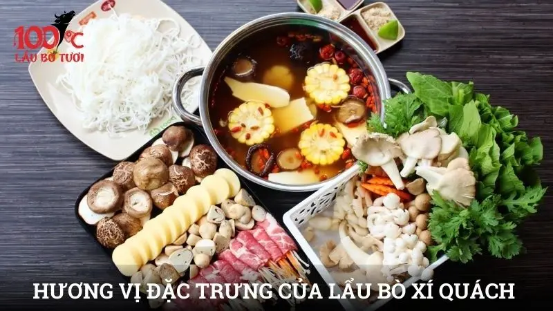 Hương vị đặc trưng của lẩu bò xí quách và sức hút khó cưỡng