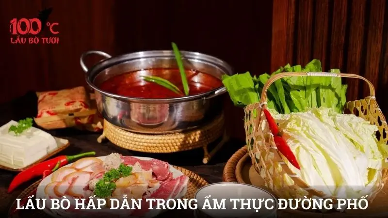 Lẩu bò hấp dẫn trong ẩm thực đường phố và nhà hàng