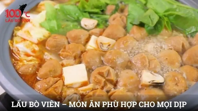 Lẩu bò viên – Món ăn phù hợp cho mọi dịp