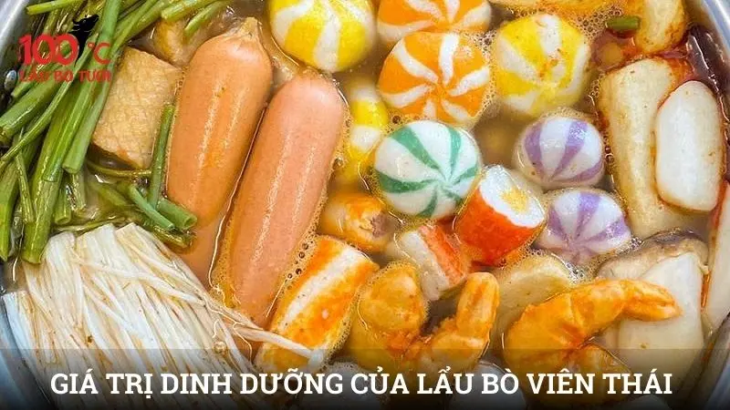 Giá trị dinh dưỡng của lẩu bò viên thái