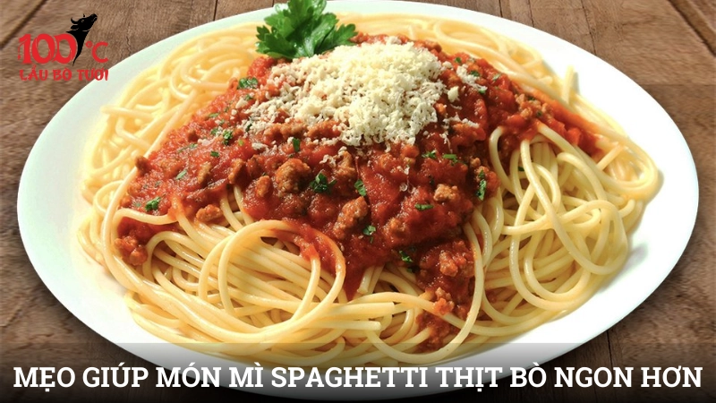 Mẹo giúp món mì spaghetti sốt cà chua thịt bò ngon hơn