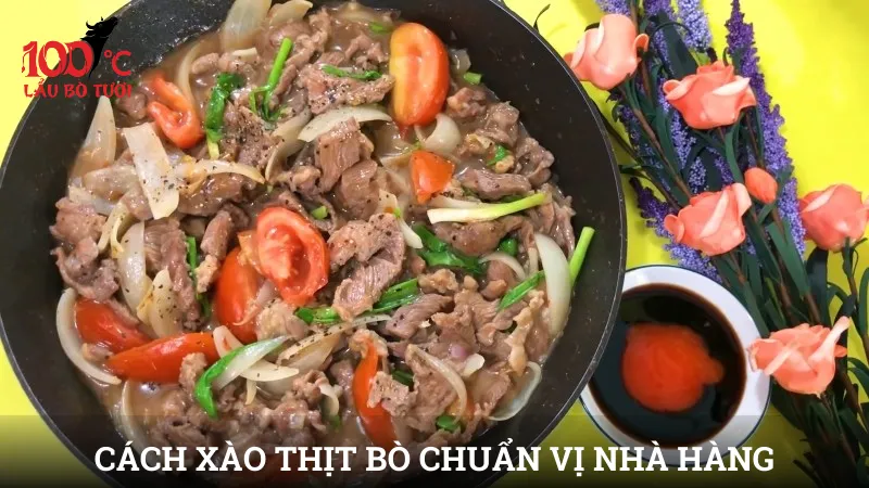 Cách xào thịt bò chuẩn vị nhà hàng