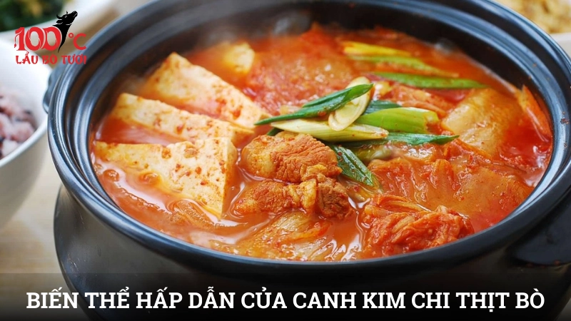 Các biến thể hấp dẫn của canh kim chi thịt bò