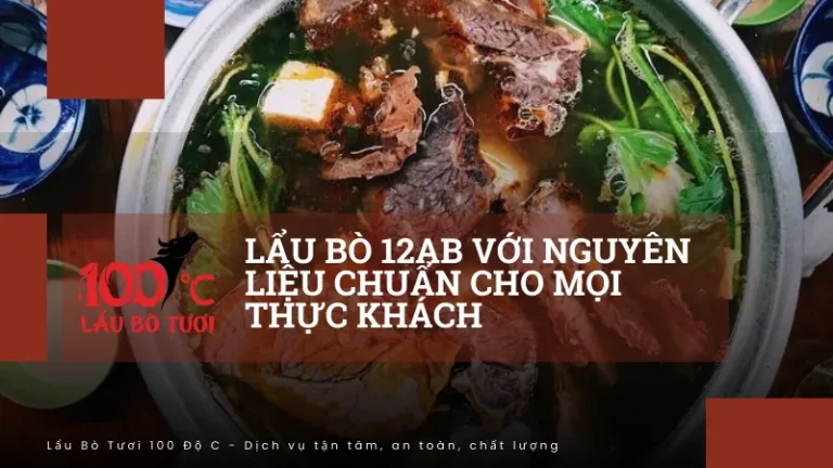 Lẩu bò 12ab với nguyên liệu chuẩn cho mọi thực khách
