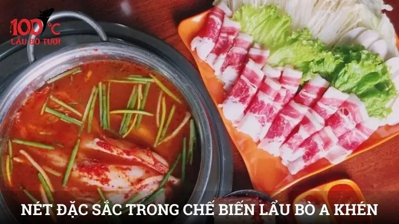 Nét đặc sắc trong cách chế biến lẩu bò A Khén