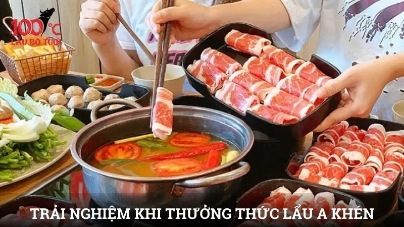 Không gian và trải nghiệm khi thưởng thức lẩu bò A Khén