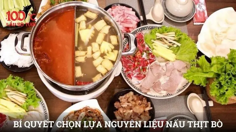 Bí quyết chọn lựa nguyên liệu nấu thịt bò tươi ngon