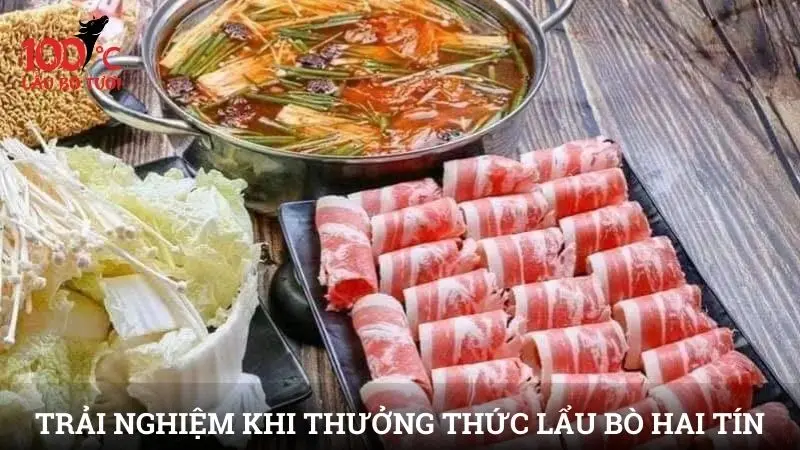 Trải nghiệm khi thưởng thức lẩu bò Hai Tín