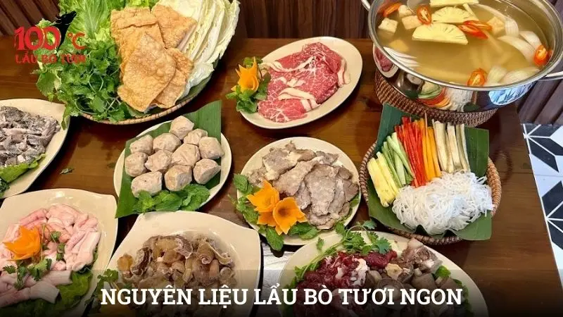 Nguyên liệu lẩu bò tươi ngon tạo nên hương vị đậm đà