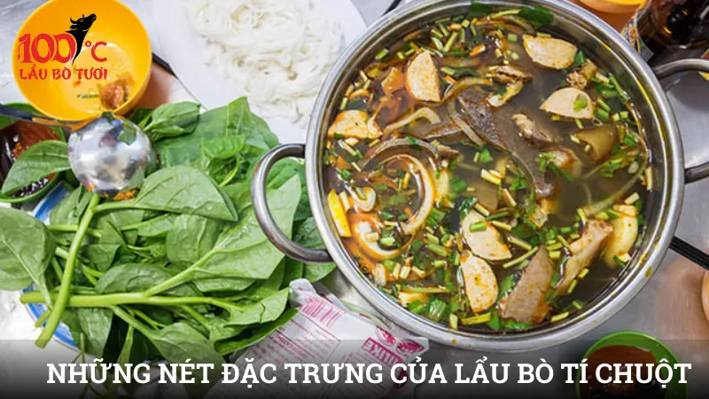 Những nét đặc trưng của lẩu bò Tí Chuột
