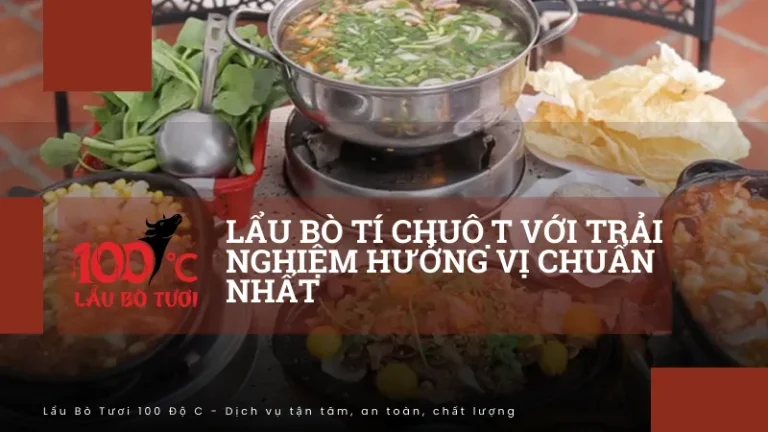 Lẩu bò Tí Chuột với trải nghiệm hưởng vị chuẩn nhất