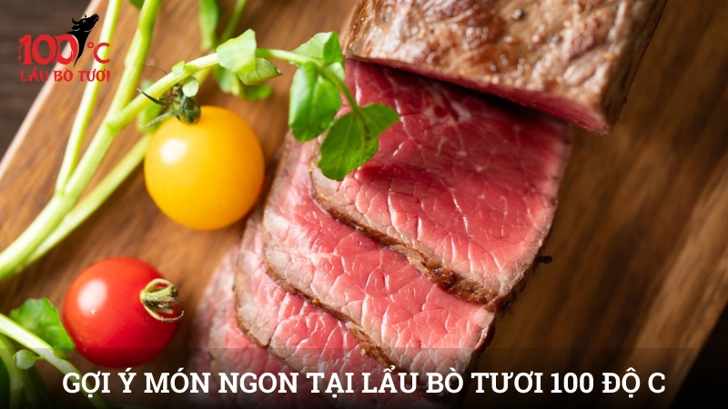 Gợi ý món ngon tại Lẩu Bò Tươi 100 Độ C