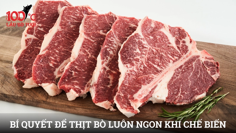 Những bí quyết để thịt bò luôn ngon khi chế biến - Thịt bò làm món gì ngon