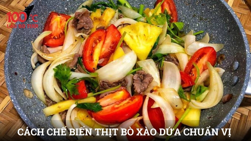 Cách chế biến thịt bò xào dứa chuẩn vị