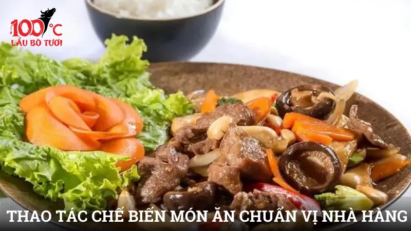 Thao tác chế biến món ăn chuẩn vị nhà hàng