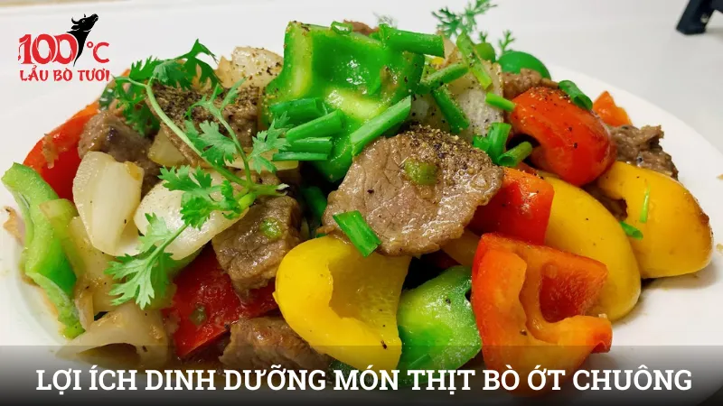 Lợi ích dinh dưỡng món thịt bò ớt chuông