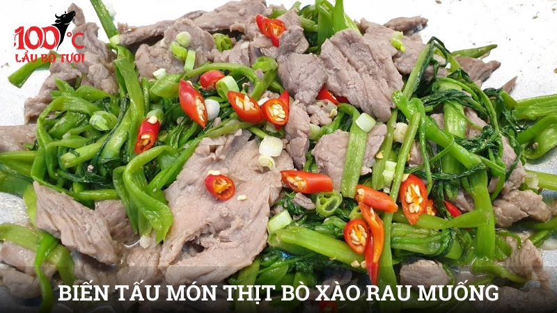 Biến tấu món thịt bò xào rau muống